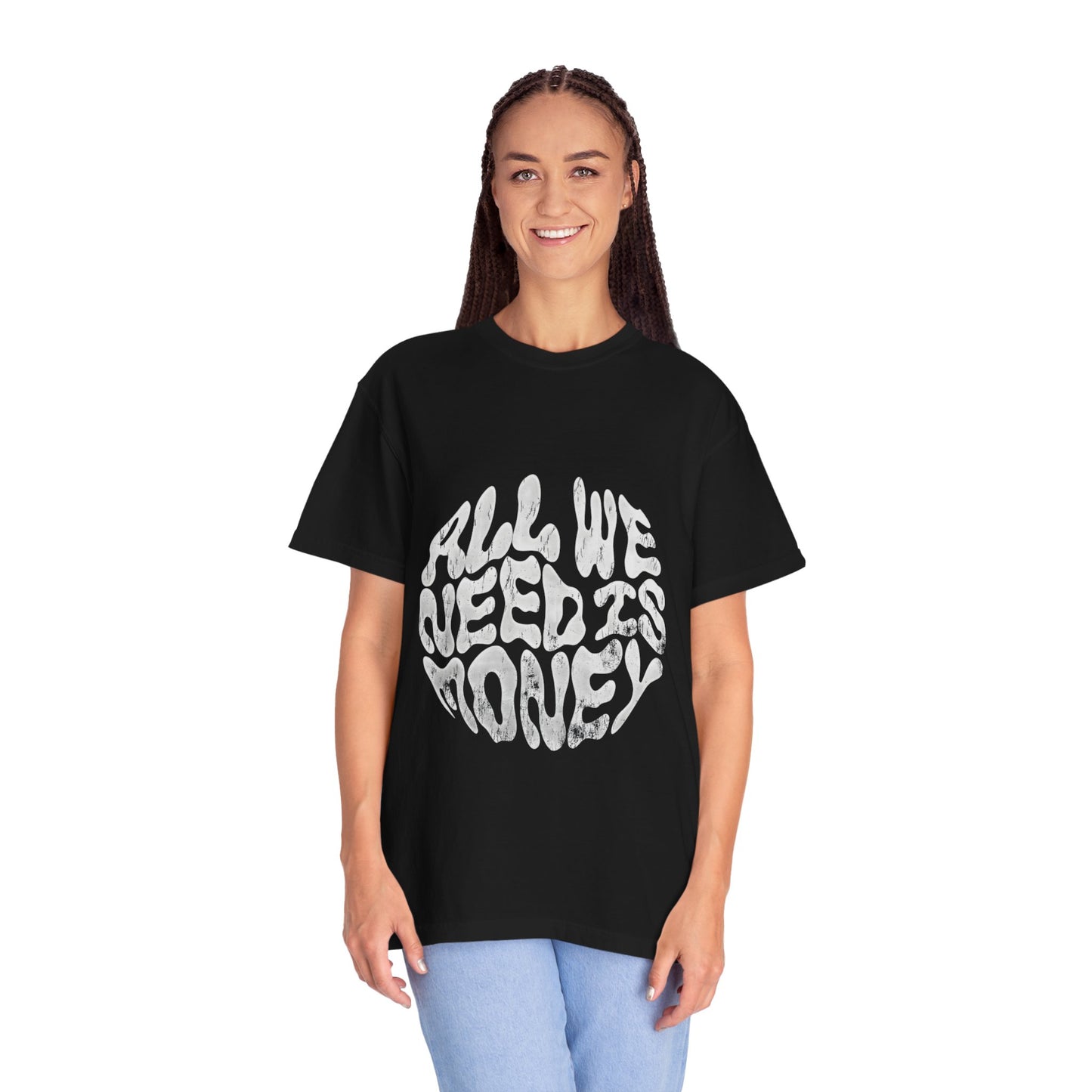 Slogan T-Shirt: All We Need Is Money